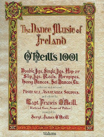 O'Neill's 1001 - The Dance Music of Ireland Melody/Lyrics/Chords Media Hal Leonard
