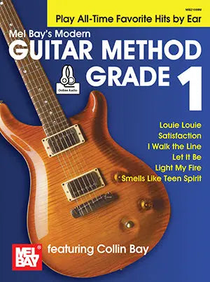 Modern Guitar Method Grade 1: Play All-Time Favorite Hits by Ear (Book + Online Audio) Media Mel Bay