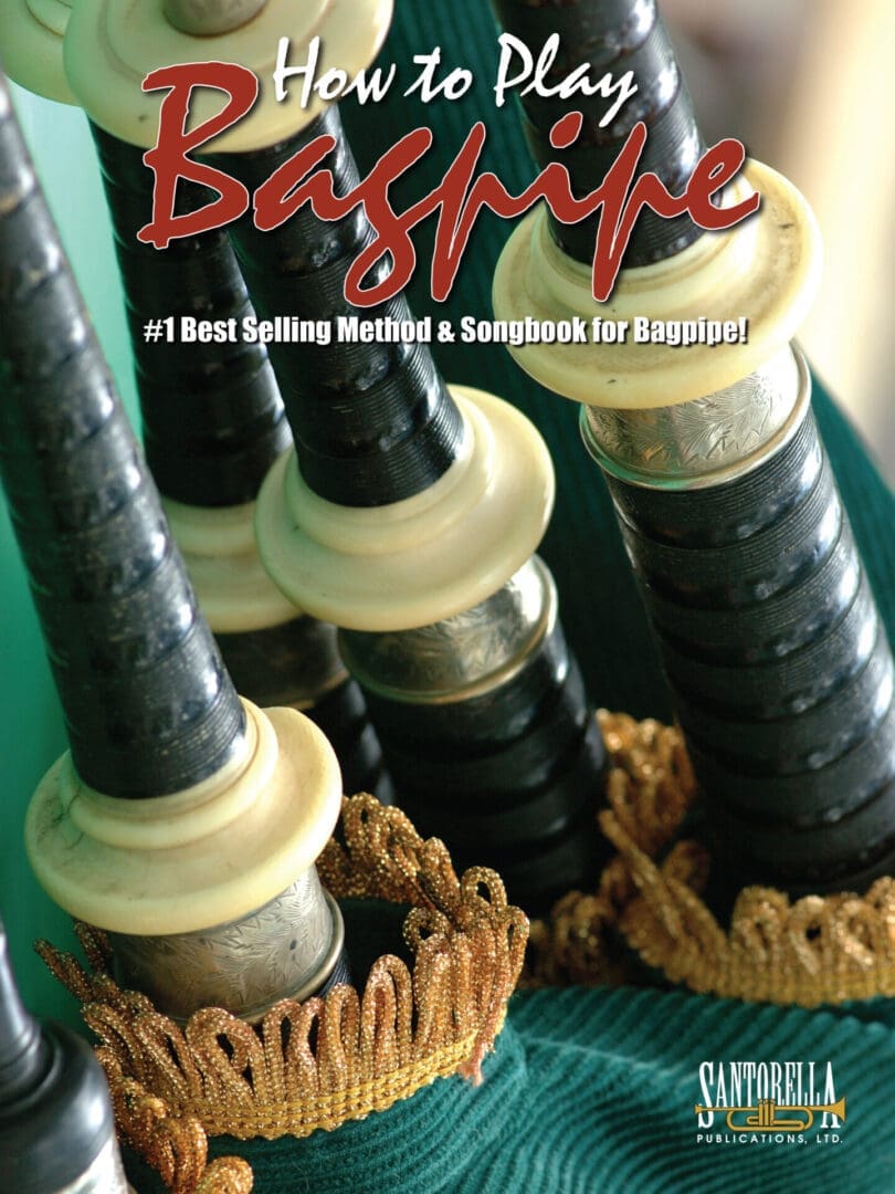 How To Play Bagpipe • Method & Songbook
