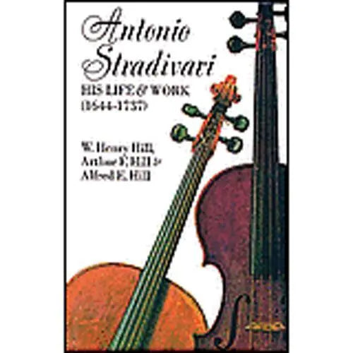 Antonio Stradivari, His Life and Work Media Lark in the Morning