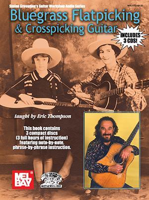 Bluegrass Flatpicking & Crosspicking Guitar Book/3-CD Set Media Mel Bay