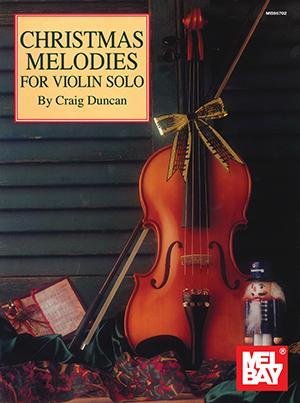 Christmas Melodies for Violin Solo Media Mel Bay