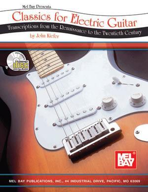 Classics for Electric Guitar   Book/CD Set Media Mel Bay