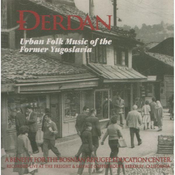 Derdan : Urban Folk Music of the Former Yugoslavia Media Lark in the Morning