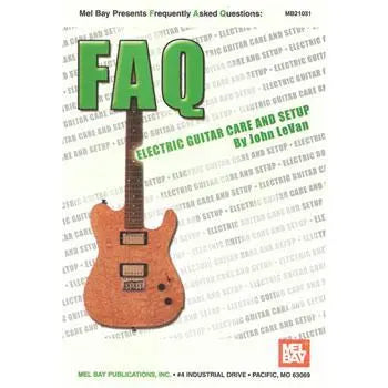 FAQ: Electric Guitar Care and Setup Media Mel Bay