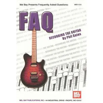 FAQ, Recording The Guitar Media Mel Bay