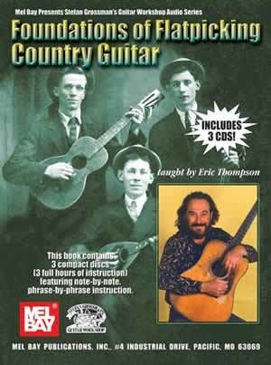 Foundations of Flatpicking Country Guitar Book/3-CD Set Media Mel Bay