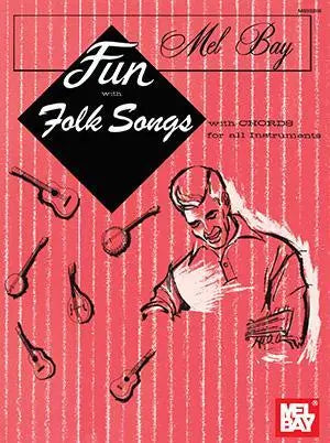 Fun with Folk Songs Media Mel Bay