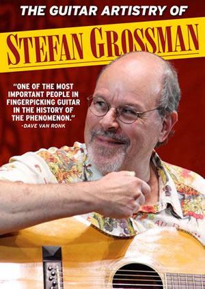 Guitar Artistry of Stefan Grossman on DVD Media Mel Bay