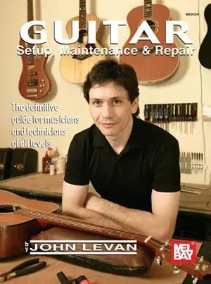 Guitar Setup, Maintenance & Repair Media Mel Bay