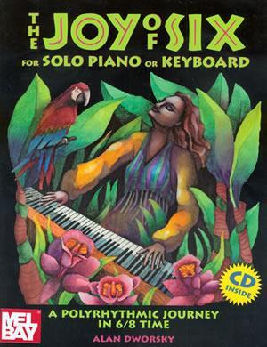 Joy of Six for Solo Piano or Keyboard  Book/CD Set Media Mel Bay