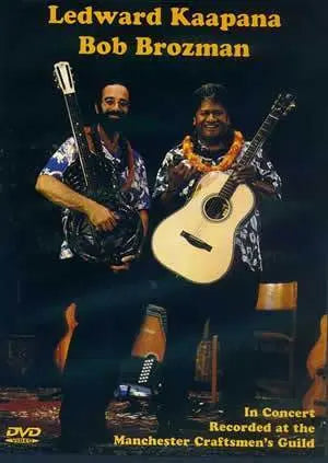 Ledward Kaapana & Bob Brozman in Concert DVD Media Mel Bay