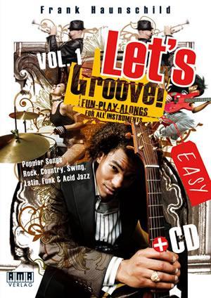 Let's Groove!, Volume 1 Fun- Play-Alongs for All Instruments Book/CD Set Media Mel Bay