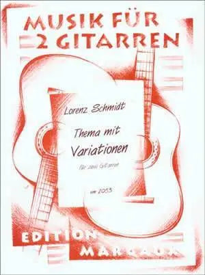 Lorenz Schmidt: Thema mit Variationen fur zwei Gitarren Media Mel Bay