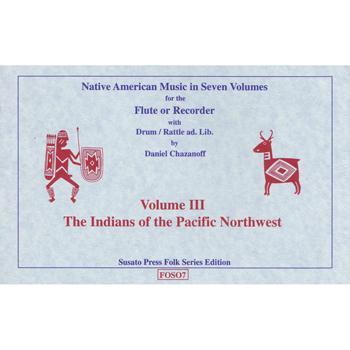 Native American Music in Seven Volumes, Vol. 3: The Indians of the Pacific Northwest Media Lark in the Morning