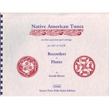 Native American Tunes in 3 & 4 part settings for recorders or flutes Media Lark in the Morning