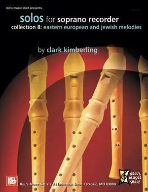 Solos for Soprano Recorder, Collection 8 Media Mel Bay