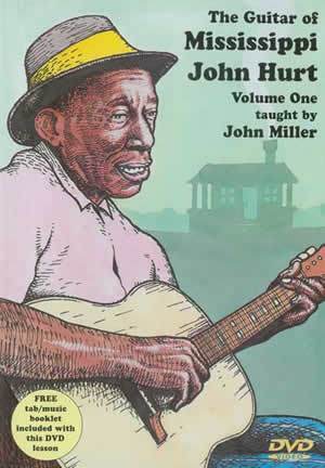 The Guitar of Mississippi John Hurt, Volume One  DVD Media Mel Bay
