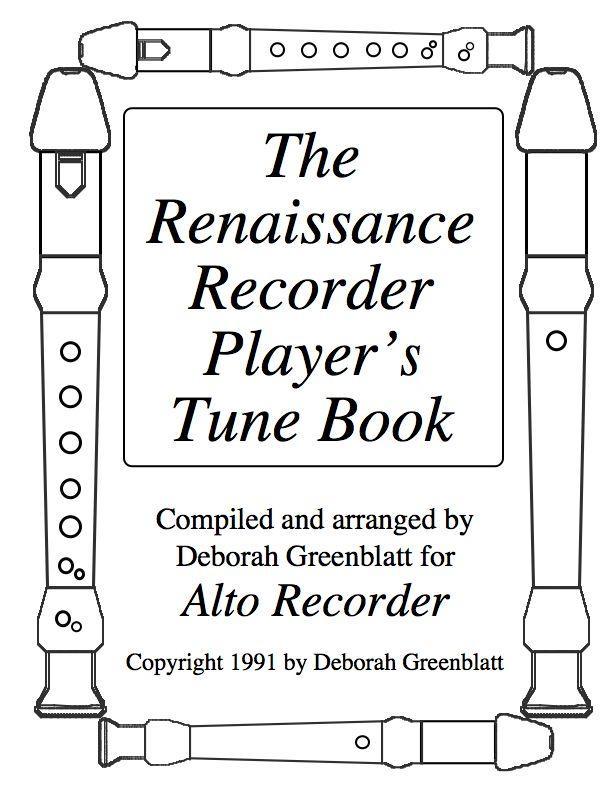 The Renaissance Recorder Player's Tune Book - Alto Media Greenblatt & Seay