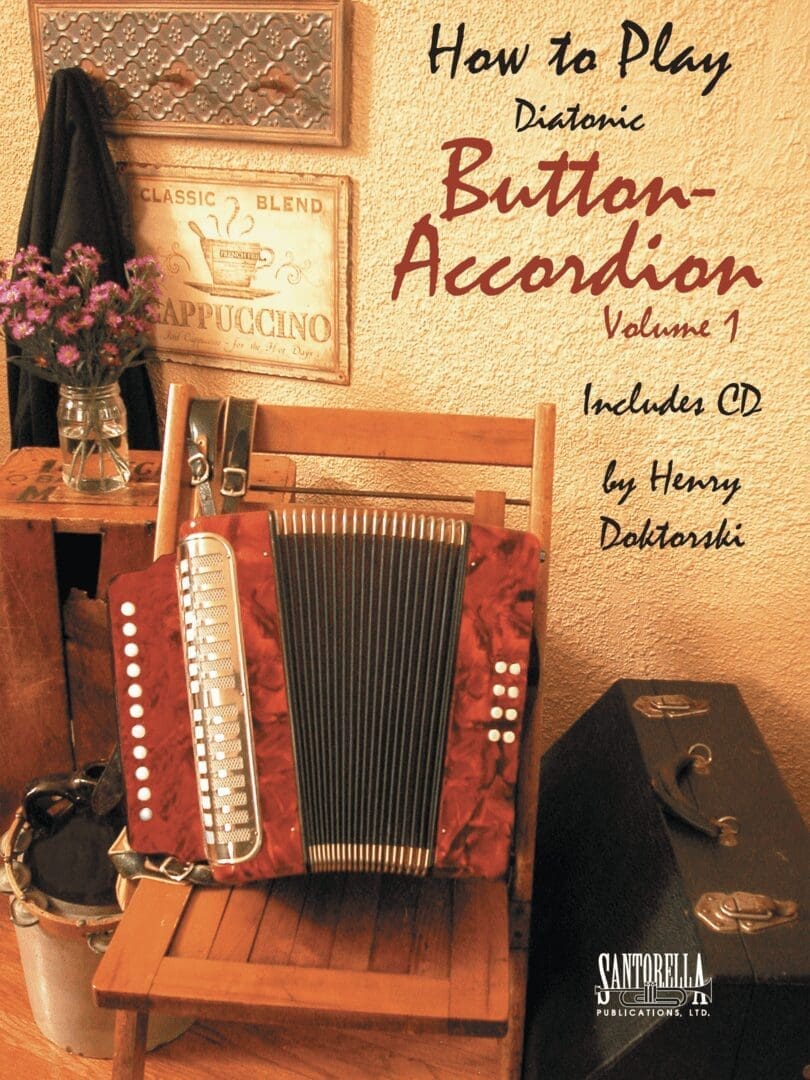 How to Play Button Accordion • Volume 1 