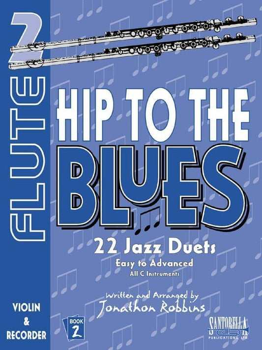 Hip To The Blues, Book 2 • Jazz Duets for Flute 