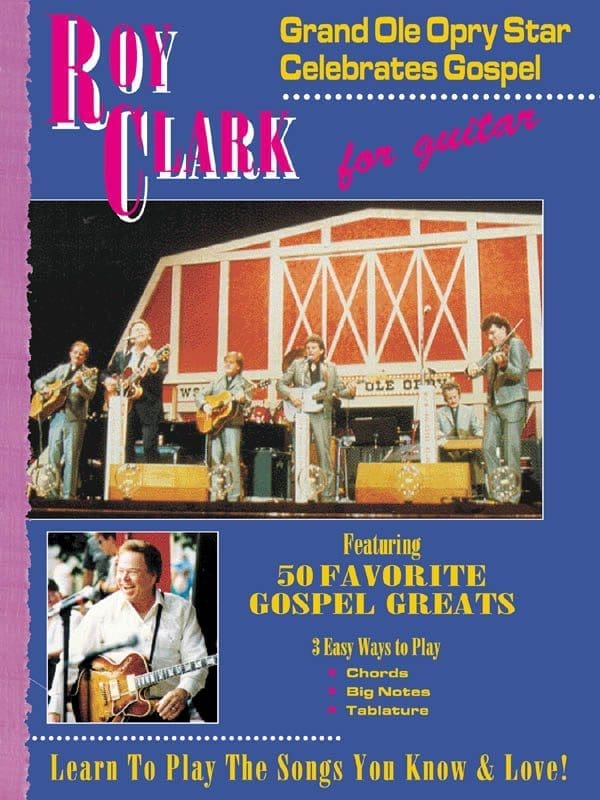 Roy Clark's Grand Ole Opry Gospel Greats for Guitar 