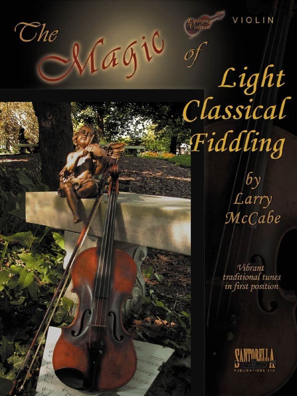 The Magic of Light Classical Fiddling for Violin 