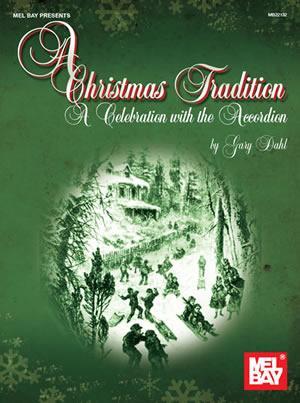 A Christmas Tradition: A Celebration with the Accordion Media Mel Bay   