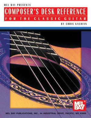 Composer's Desk Reference for the Classic Guitar Media Mel Bay   