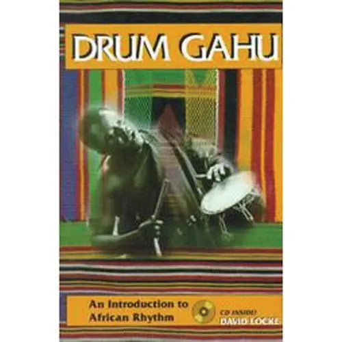 Gahu Instruments Drum Gahu: An Introduction to African Rhythms Book/CD Set - Lark in ...